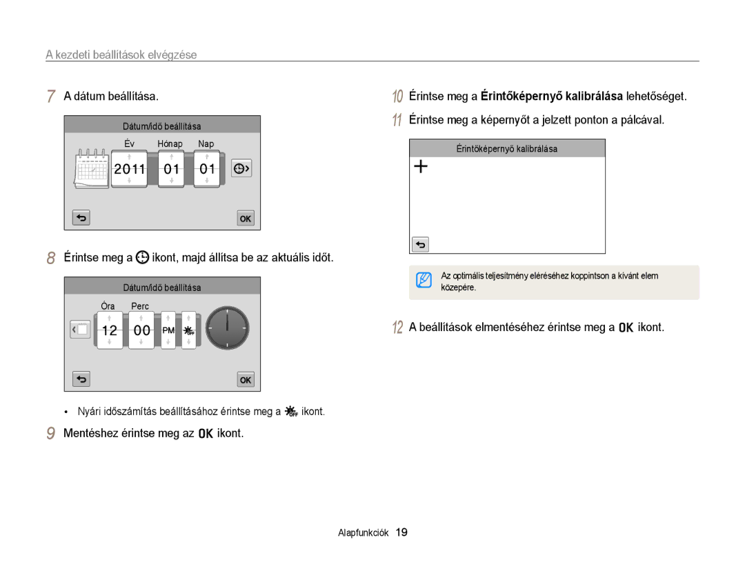 Samsung EC-ST700ZBPSE1, EC-ST700ZBPSE3 Kezdeti beállítások elvégzése, Érintse meg a Érintőképernyő kalibrálása lehetőséget 