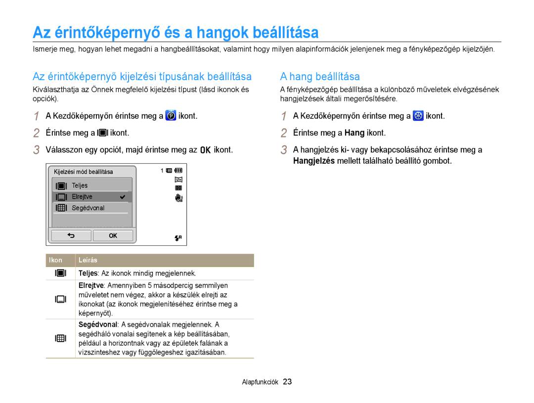 Samsung EC-ST700ZBPSE2 manual Az érintőképernyő és a hangok beállítása, Az érintőképernyő kijelzési típusának beállítása 