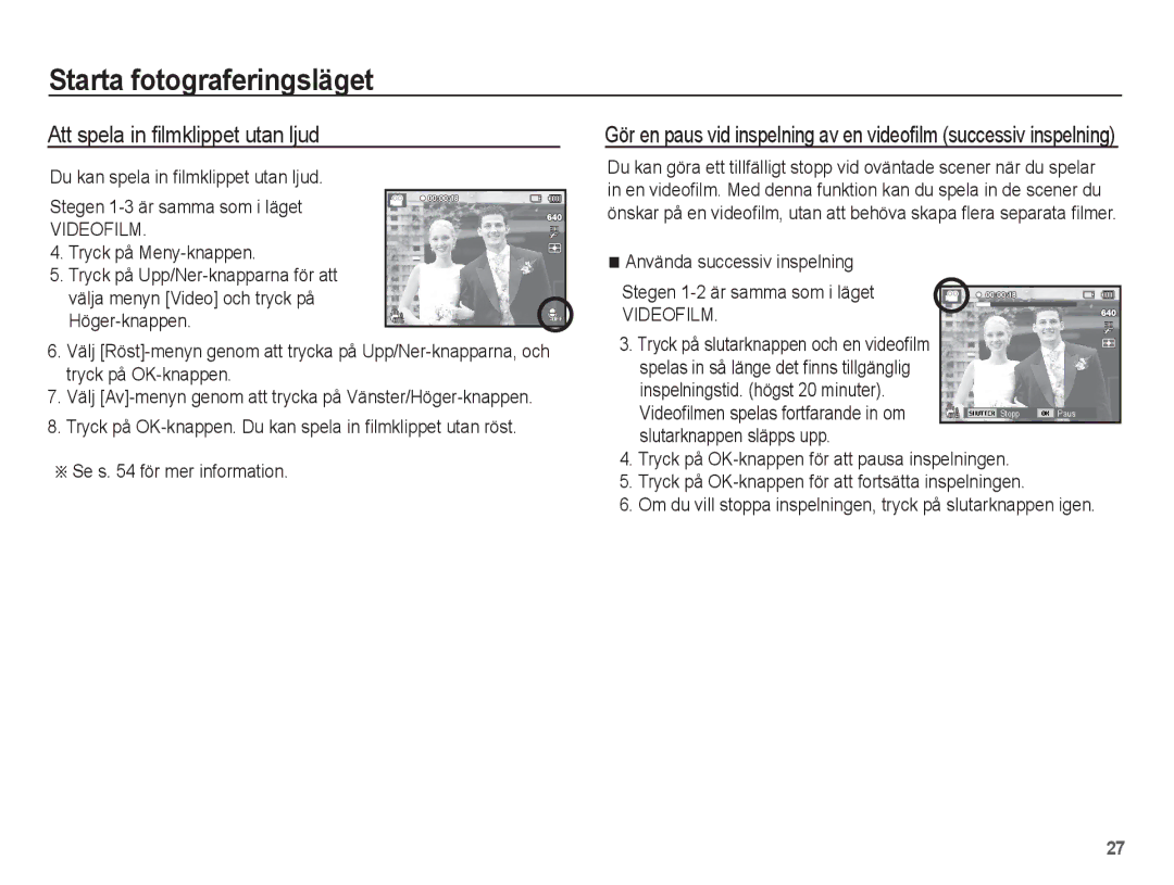 Samsung EC-ST70ZZBPBE2, EC-ST70ZZBPSE2, EC-ST70ZZBPUE2 manual Att spela in ﬁlmklippet utan ljud, Tryck på Meny-knappen 