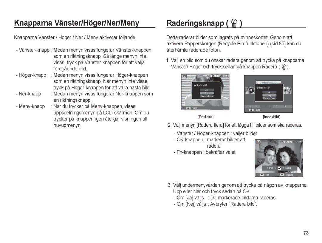 Samsung EC-ST70ZZBPUE2, EC-ST70ZZBPBE2, EC-ST70ZZBPSE2, EC-ST70ZZBPOE2 Knapparna Vänster/Höger/Ner/Meny, Raderingsknapp Õ 