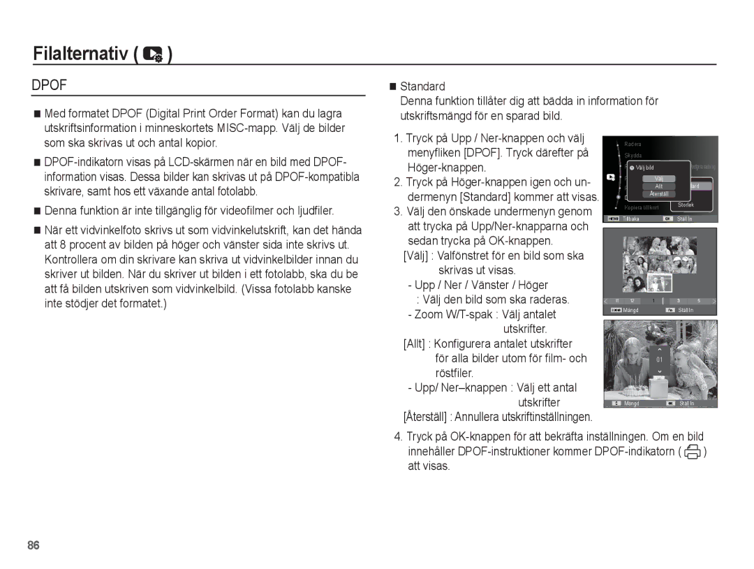 Samsung EC-ST70ZZBPOE2, EC-ST70ZZBPBE2 Standard, Skrivas ut visas Upp / Ner / Vänster / Höger, Zoom W/T-spak Välj antalet 