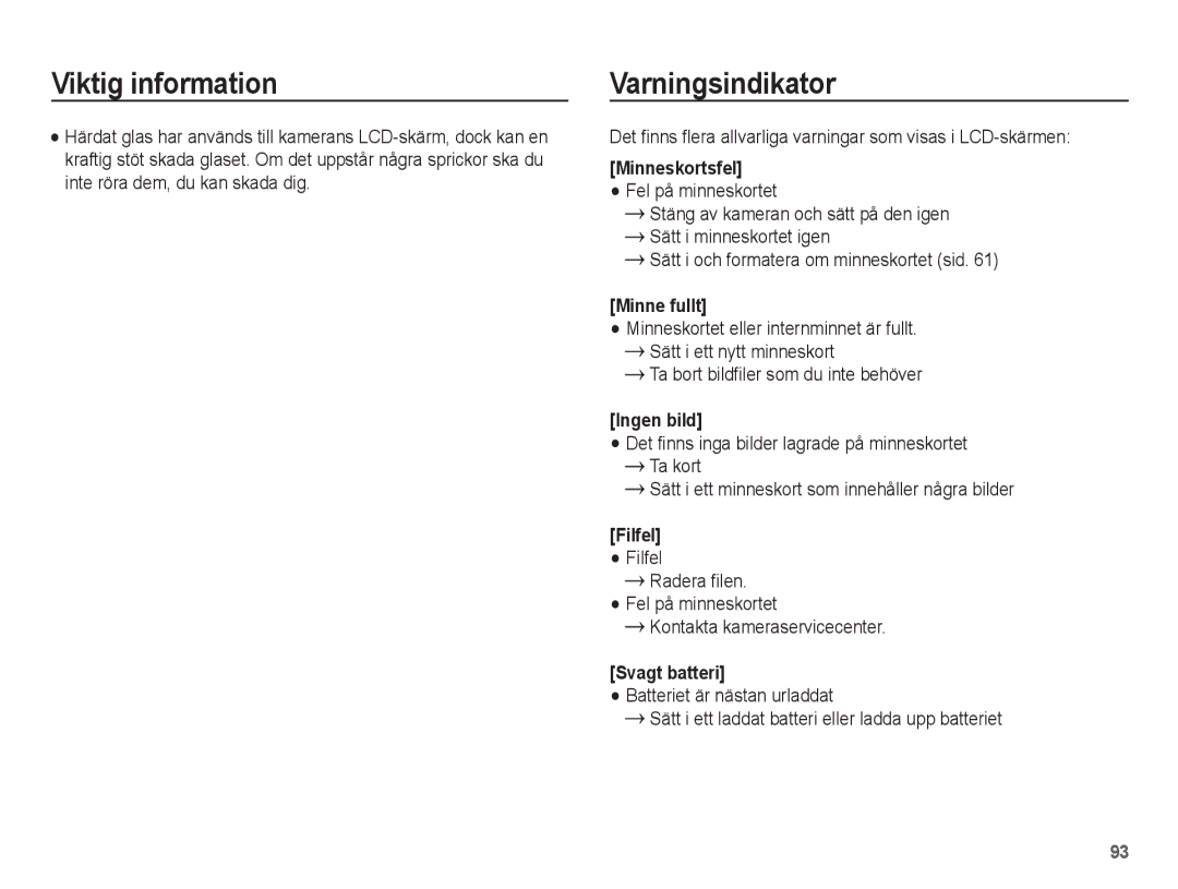 Samsung EC-ST70ZZBPUE2, EC-ST70ZZBPBE2 Varningsindikator, Det finns flera allvarliga varningar som visas i LCD-skärmen 