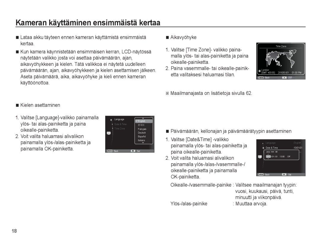 Samsung EC-ST70ZZBPOE2, EC-ST70ZZBPBE2, EC-ST70ZZBPSE2, EC-ST70ZZBPUE2 manual Kameran käyttäminen ensimmäistä kertaa 