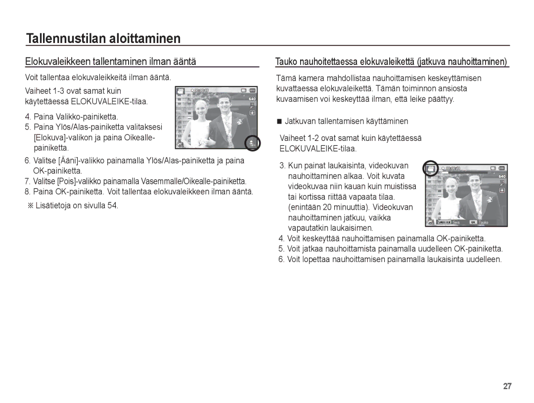 Samsung EC-ST70ZZBPBE2 manual Elokuvaleikkeen tallentaminen ilman ääntä, Voit tallentaa elokuvaleikkeitä ilman ääntä 