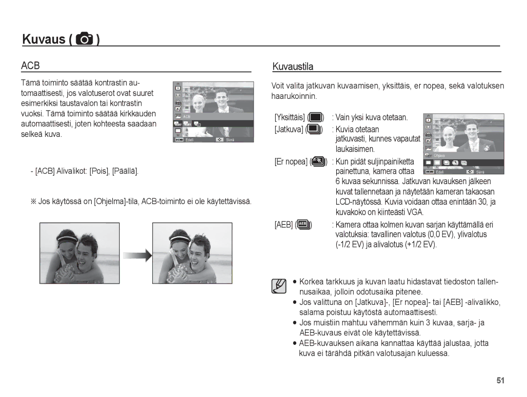 Samsung EC-ST70ZZBPBE2 Kuvaustila, Kun pidät suljinpainiketta, ACB Alivalikot Pois, Päällä, Aeb, EV ja alivalotus +1/2 EV 