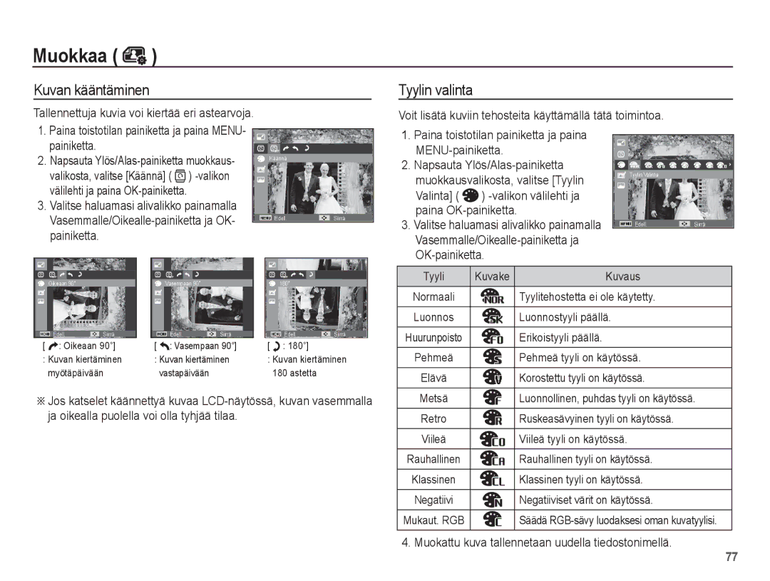 Samsung EC-ST70ZZBPUE2 manual Kuvan kääntäminen Tyylin valinta, Paina toistotilan painiketta ja paina MENU-painiketta 