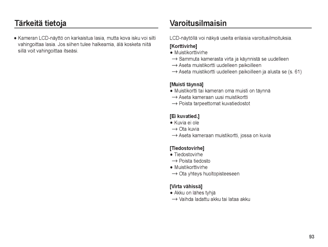 Samsung EC-ST70ZZBPUE2, EC-ST70ZZBPBE2 manual Varoitusilmaisin, LCD-näytöllä voi näkyä useita erilaisia varoitusilmoituksia 