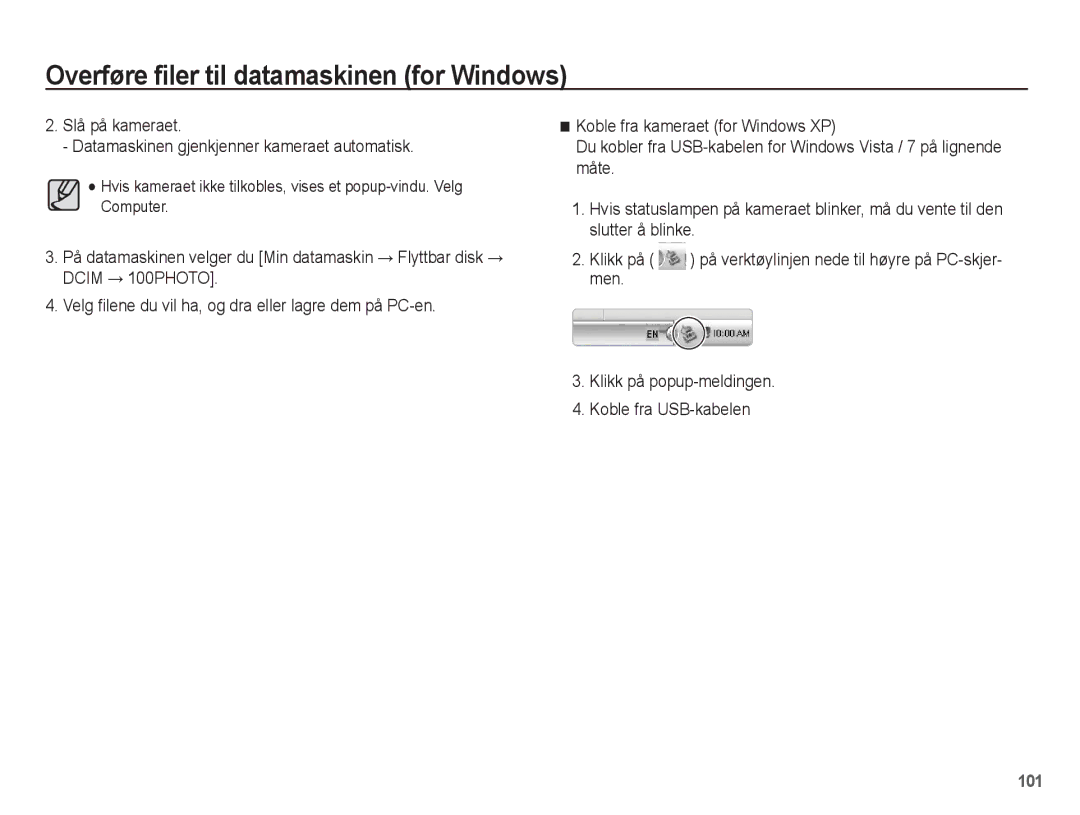 Samsung EC-ST70ZZBPUE2, EC-ST70ZZBPBE2, EC-ST70ZZBPSE2 manual Slå på kameraet Datamaskinen gjenkjenner kameraet automatisk 