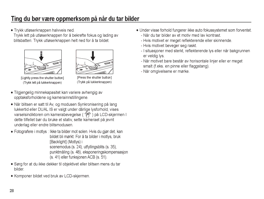 Samsung EC-ST70ZZBPSE2, EC-ST70ZZBPBE2 Ting du bør være oppmerksom på når du tar bilder, Trykk utløserknappen halvveis ned 