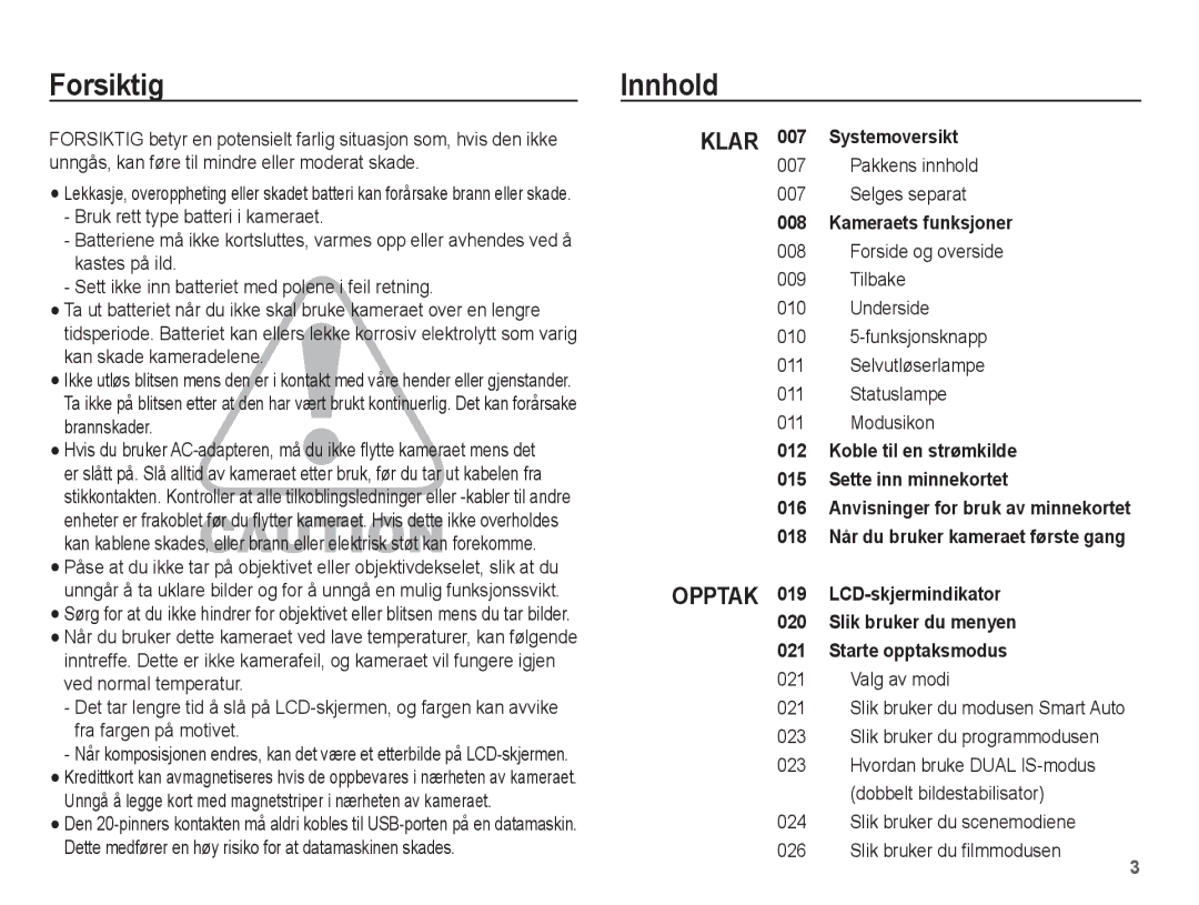 Samsung EC-ST70ZZBPBE2, EC-ST70ZZBPSE2, EC-ST70ZZBPUE2, EC-ST70ZZBPOE2 Forsiktig, Innhold, Pakkens innhold Selges separat 