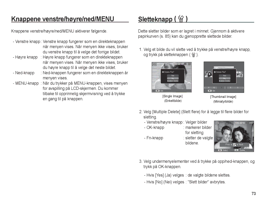 Samsung EC-ST70ZZBPUE2, EC-ST70ZZBPBE2 manual Sletteknapp Õ, Knappene venstre/høyre/ned/MENU aktiverer følgende 