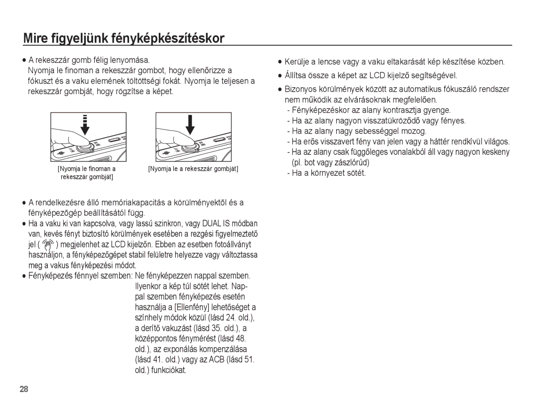 Samsung EC-ST70ZZBPSE3, EC-ST70ZZBPBIT, EC-ST70ZZBPOIT, EC-ST70ZZBPBE3, EC-ST70ZZBPUE3 manual Mire ﬁgyeljünk fényképkészítéskor 