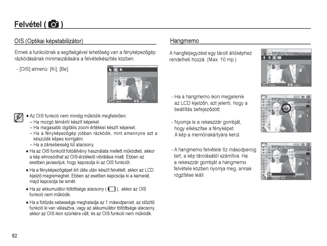 Samsung EC-ST70ZZBPSE3 manual OIS Optikai képstabilizátor, Hangmemo, OIS almenü Ki, Be, Kép a memóriakártyára kerül 