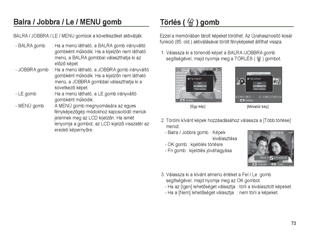 Samsung EC-ST70ZZBPBE3, EC-ST70ZZBPBIT, EC-ST70ZZBPOIT, EC-ST70ZZBPUE3 manual Balra / Jobbra / Le / Menu gomb, Törlés Õ gomb 