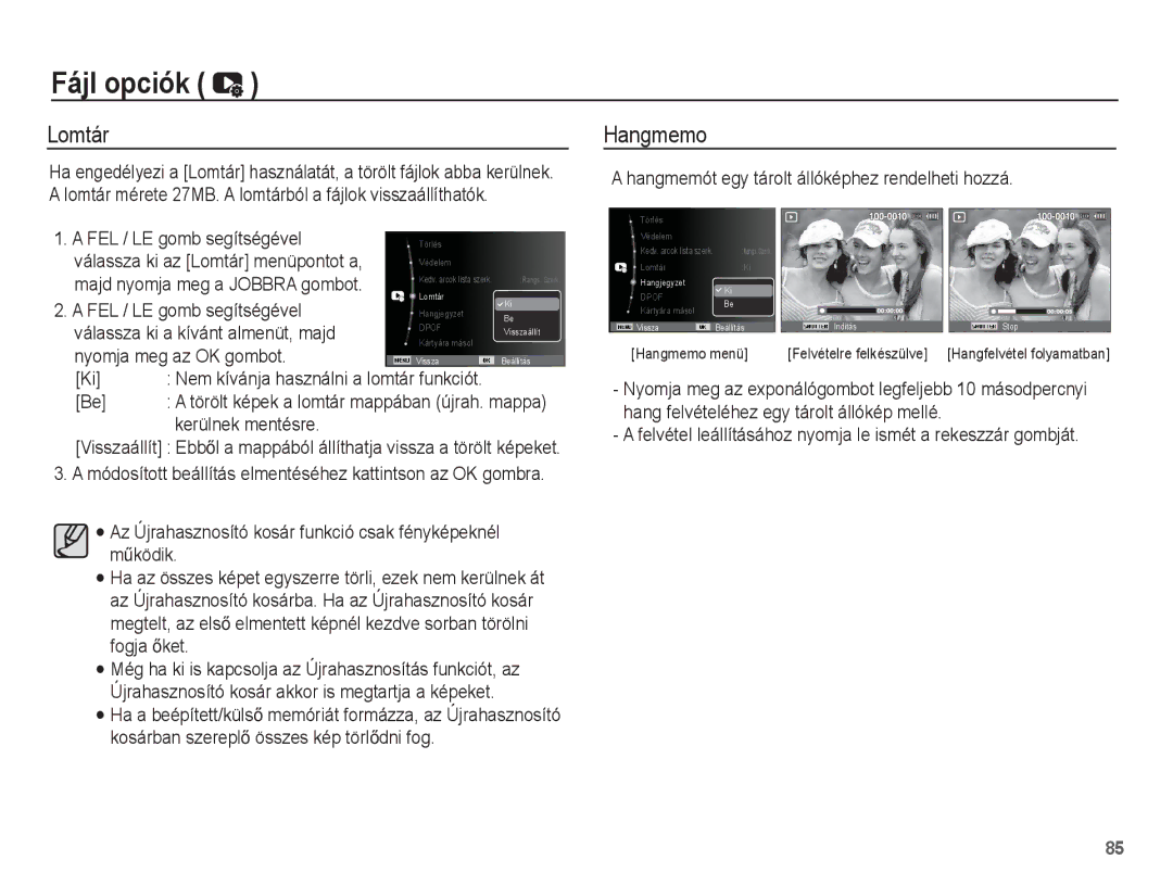 Samsung EC-ST70ZZBPBE3 Lomtár, Hangmemót egy tárolt állóképhez rendelheti hozzá, Nem kívánja használni a lomtár funkciót 