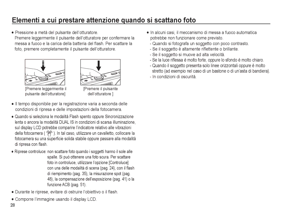 Samsung EC-ST70ZZBPUIT, EC-ST70ZZBPBIT Elementi a cui prestare attenzione quando si scattano foto, Condizioni di oscurità 