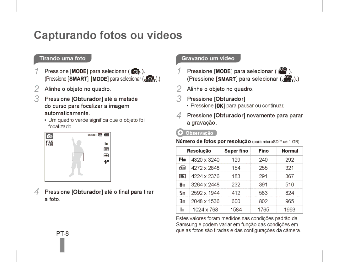 Samsung EC-ST70ZZBPBIT, EC-ST70ZZBPOE1, EC-ST71ZZBDSE1 manual Capturando fotos ou vídeos, Tirando uma foto, Gravando um vídeo 