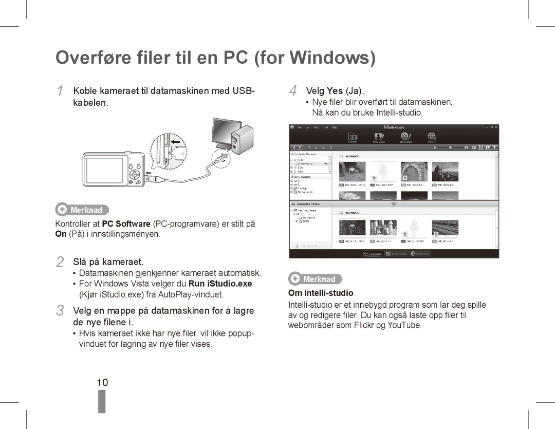 Samsung EC-ST70ZZBPOE2 manual Overføre filer til en PC for Windows, Kabelen, Slå på kameraet, De nye filene, Velg Yes Ja 