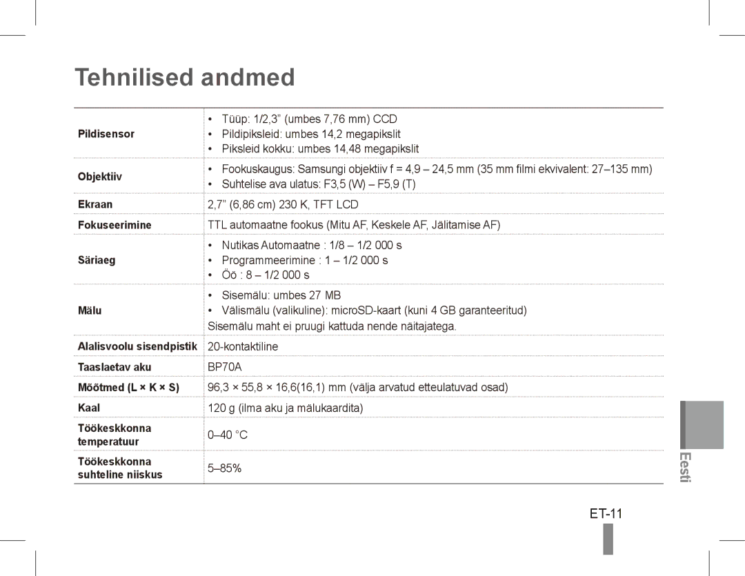 Samsung EC-ST70ZZDPOME, EC-ST70ZZBPOE1 Tehnilised andmed, ET-11, Pildisensor, Objektiiv Ekraan Fokuseerimine Säriaeg Mälu 