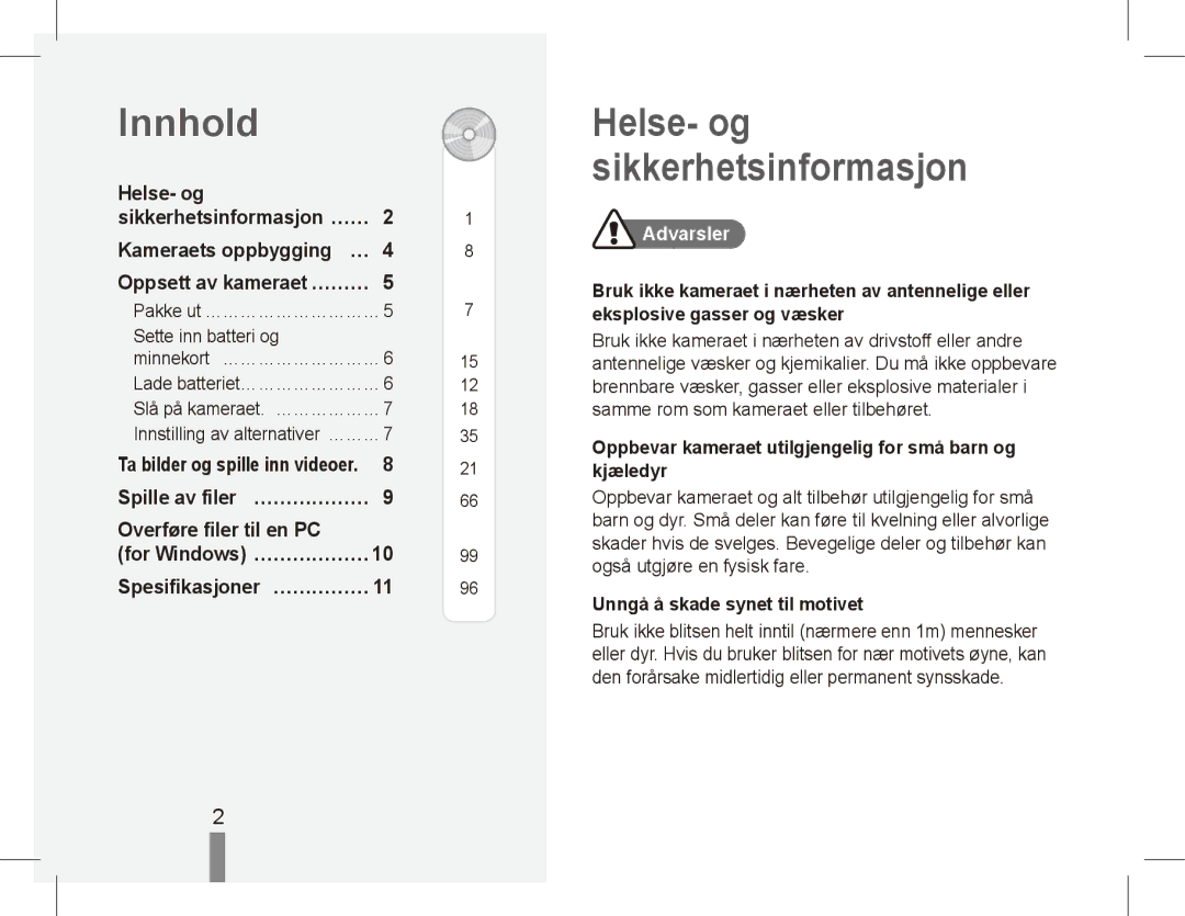 Samsung EC-ST70ZZBDSVN Innhold, Oppbevar kameraet utilgjengelig for små barn og kjæledyr, Unngå å skade synet til motivet 