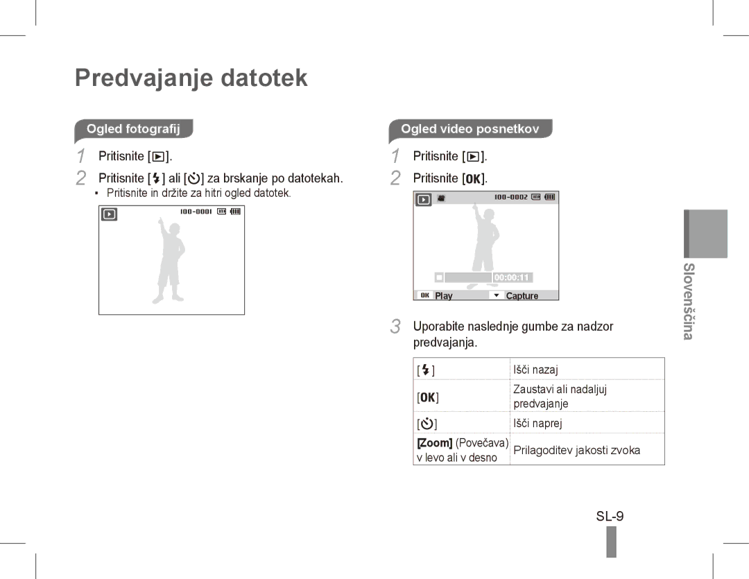 Samsung EC-ST70ZZDPUME, EC-ST70ZZBPOE1 manual Predvajanje datotek, SL-9, Ogled fotografijOgled video posnetkov, Predvajanja 