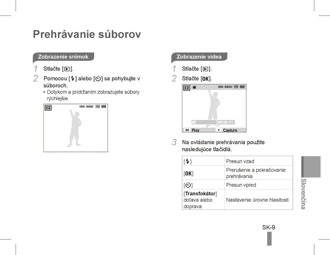 Samsung EC-ST70ZZBPOSA, EC-ST70ZZBPOE1, EC-ST71ZZBDSE1 Prehrávanie súborov, SK-9, Zobrazenie snímok, Nasledujúce tlačidlá 