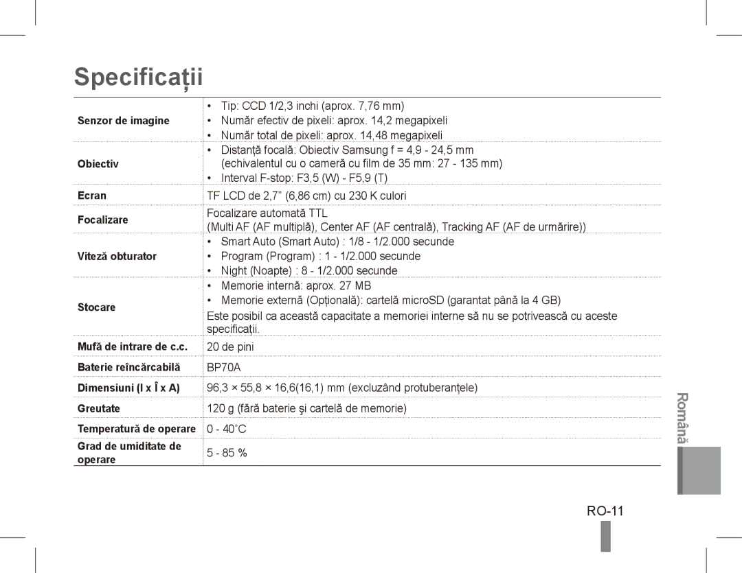 Samsung EC-ST70ZZBPOVN, EC-ST70ZZBPOE1 manual Specificaţii, RO-11, Baterie reîncărcabilă Dimensiuni l x Î x a Greutate 