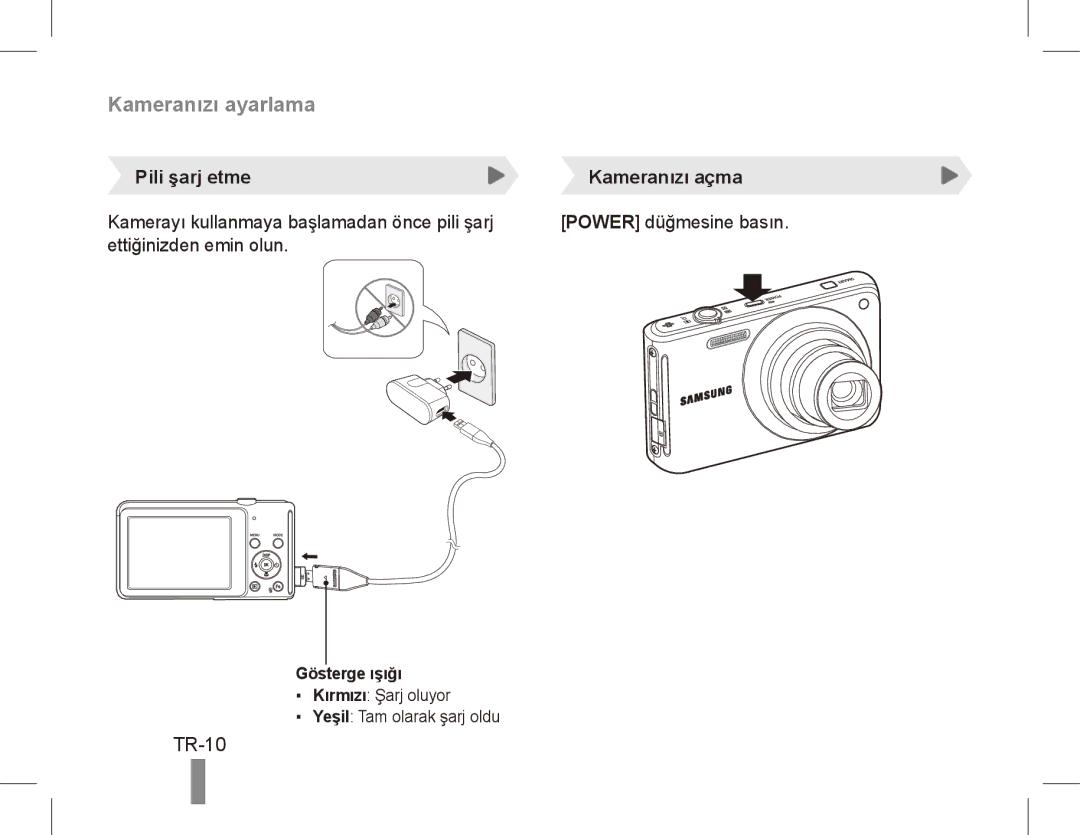 Samsung EC-ST70ZZBPBDX manual TR-10, Pili şarj etme Kameranızı açma, Kamerayı kullanmaya başlamadan önce pili şarj 