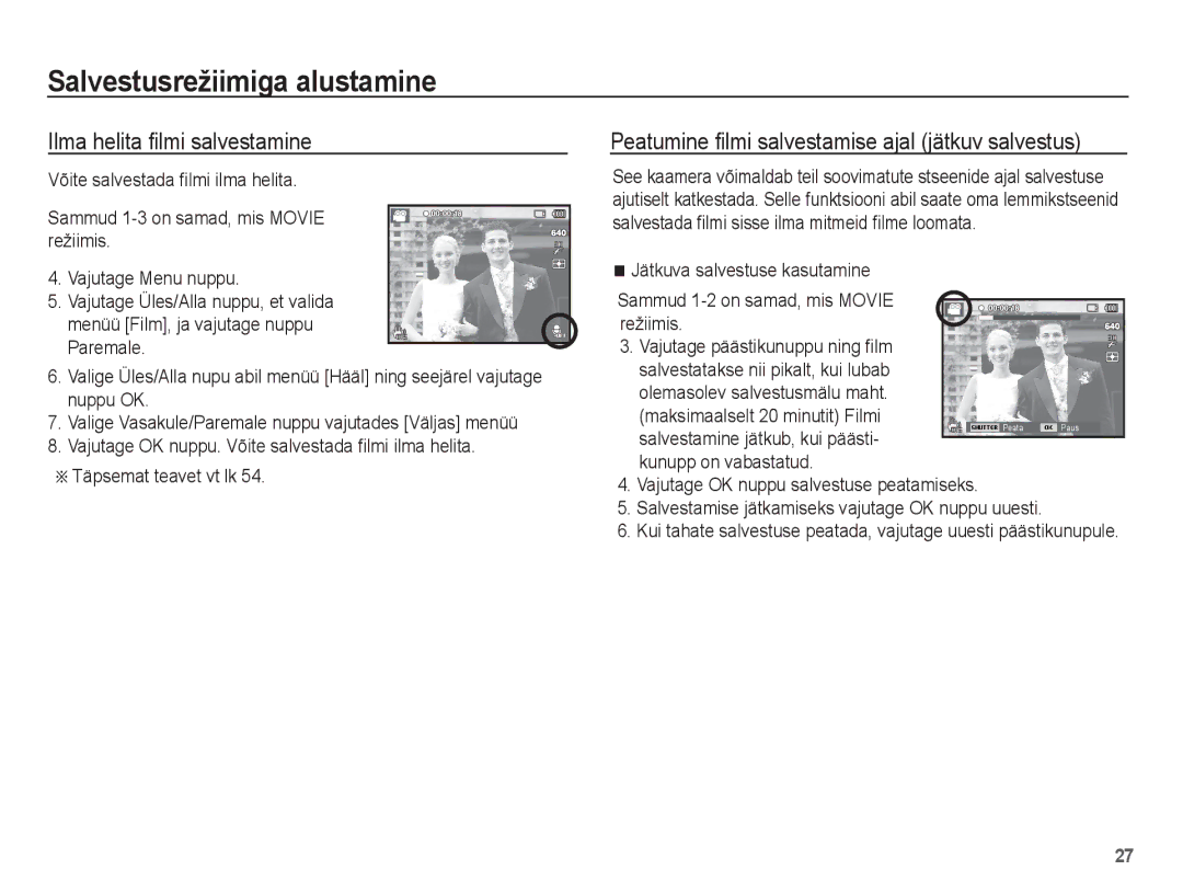 Samsung EC-ST70ZZBPURU manual Ilma helita ﬁlmi salvestamine, Peatumine ﬁlmi salvestamise ajal jätkuv salvestus, Nuppu OK 