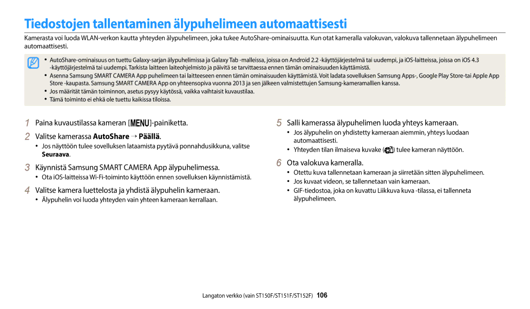 Samsung EC-ST72ZZBPLE2, EC-ST72ZZBPWE2 Tiedostojen tallentaminen älypuhelimeen automaattisesti, Ota valokuva kameralla 