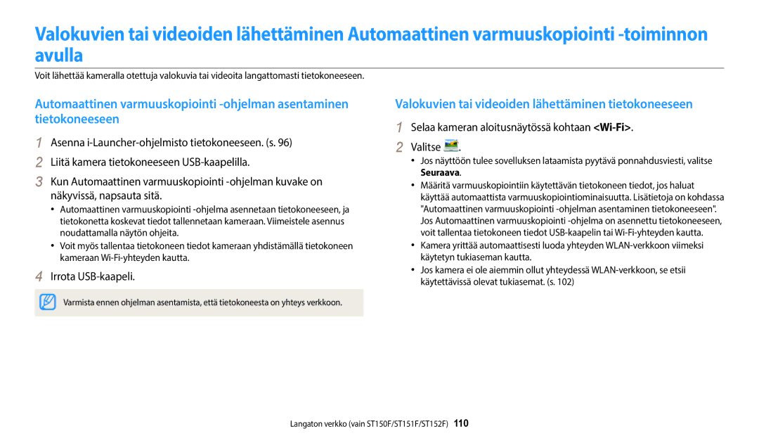 Samsung EC-ST72ZZBPBE2, EC-ST72ZZBPWE2, EC-ST150FBPPE2, EC-ST150FBPWE2 Valokuvien tai videoiden lähettäminen tietokoneeseen 