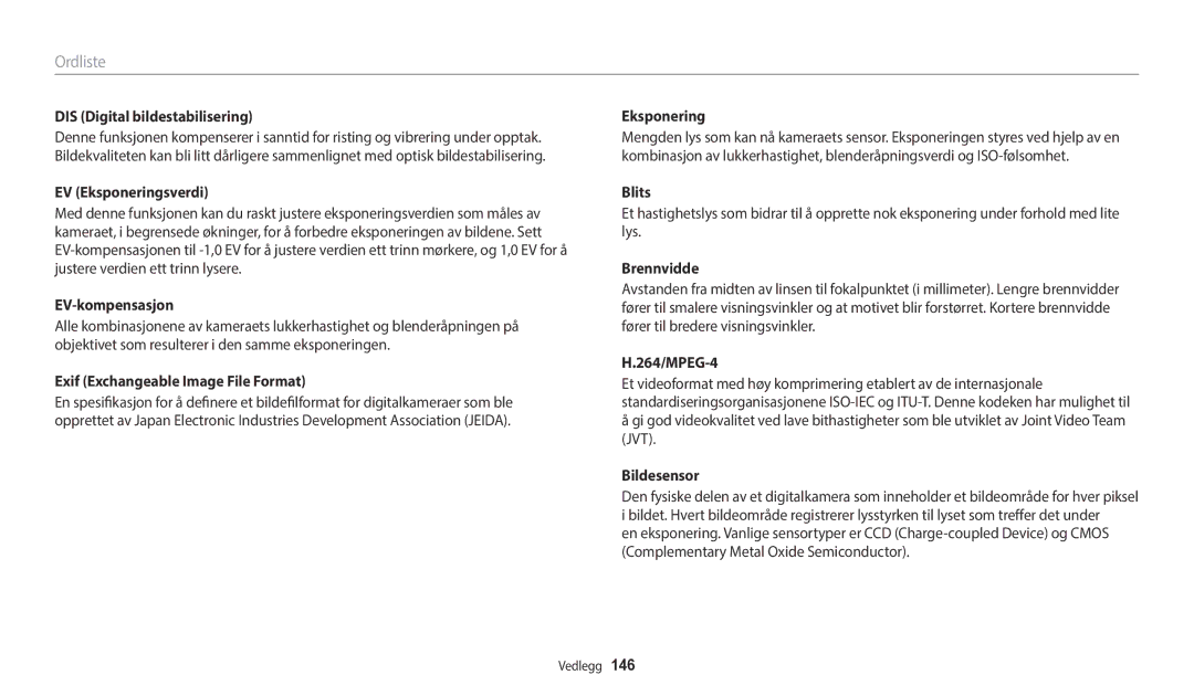 Samsung EC-ST72ZZBPBE2 manual DIS Digital bildestabilisering, EV Eksponeringsverdi, EV-kompensasjon, Brennvidde, 264/MPEG-4 