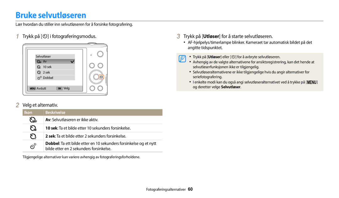 Samsung EC-ST150FBPPE2 Bruke selvutløseren, Trykk på t i fotograferingsmodus, Trykk på Utløser for å starte selvutløseren 