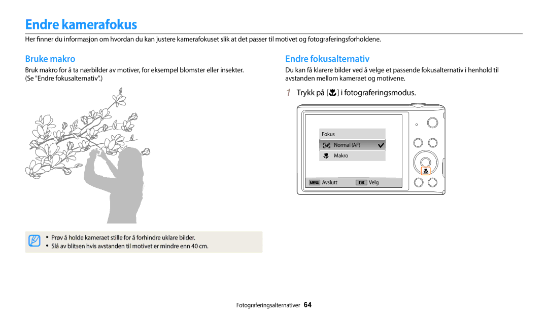 Samsung EC-ST72ZZBPLE2 manual Endre kamerafokus, Bruke makro, Endre fokusalternativ, Trykk på c i fotograferingsmodus 