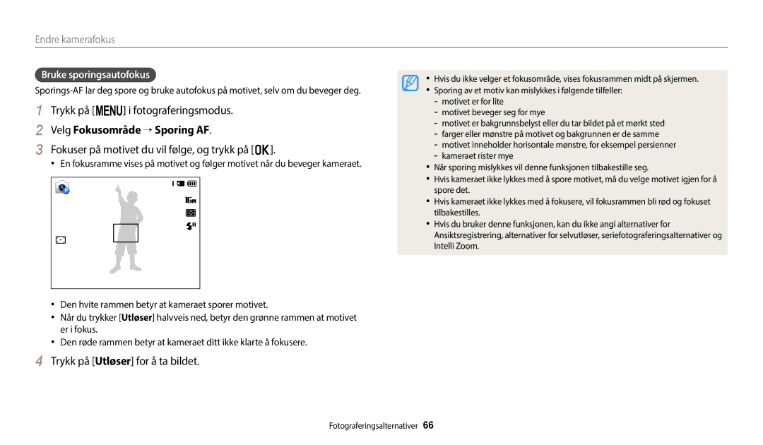 Samsung EC-ST150FBPPE2, EC-ST72ZZBPWE2 manual Velg Fokusområde → Sporing AF, Fokuser på motivet du vil følge, og trykk på o 