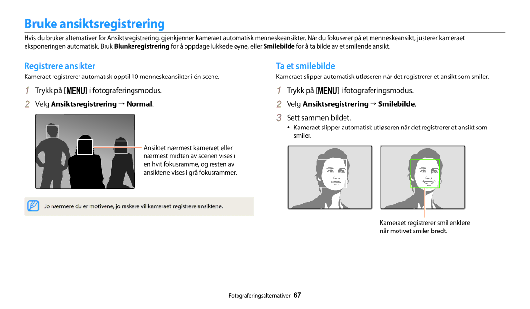 Samsung EC-ST150FBPWE2 Bruke ansiktsregistrering, Registrere ansikter, Ta et smilebilde, Velg Ansiktsregistrering → Normal 