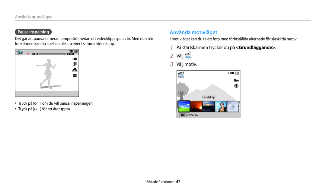 Samsung EC-ST72ZZBPWE2 Använda motivläget, På startskärmen trycker du på Grundläggande Välj Välj motiv, Pausa inspelning 