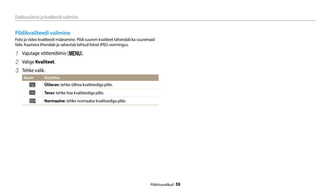 Samsung EC-ST72ZZBPWE2 manual Pildikvaliteedi valimine, Valige Kvaliteet, Üliterav tehke ülihea kvaliteediga pilte 