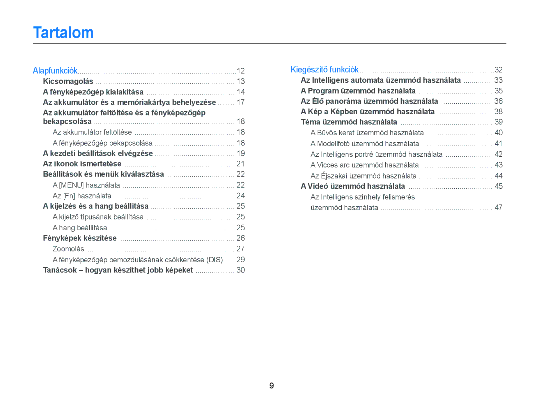 Samsung EC-ST66ZZBPPE3, EC-ST76ZZFPBE1, EC-ST76ZZFPSE1, EC-ST66ZZBPSE3, EC-ST66ZZBPBE3 Tartalom, Fényképezőgép bekapcsolása 