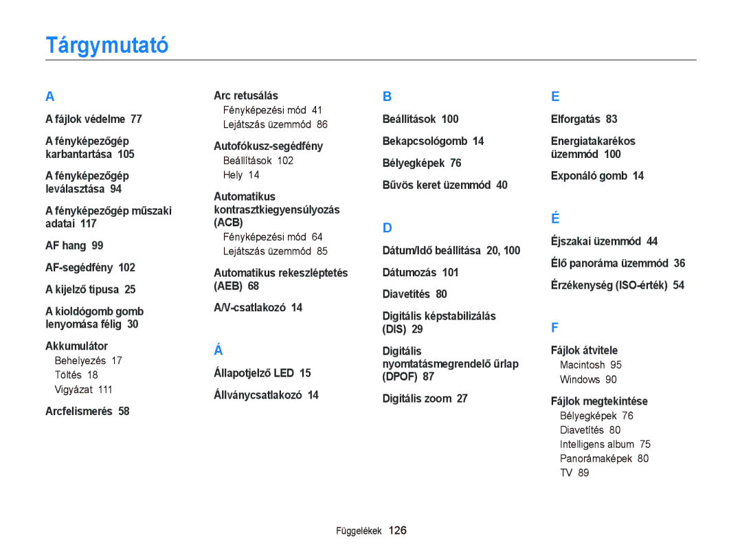 Samsung EC-ST66ZZFPUE3, EC-ST76ZZFPBE1 manual Tárgymutató, Behelyezés Töltés Vigyázat, Beállítások Hely, Macintosh Windows 