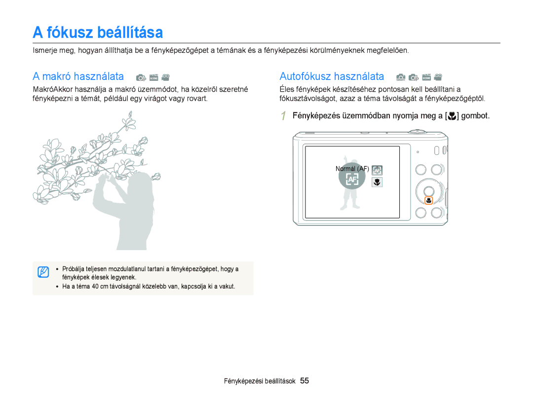 Samsung EC-ST66ZZBPBE2, EC-ST76ZZFPBE1, EC-ST76ZZFPSE1 Fókusz beállítása, Makró használata p s Autofókusz használata S p s 