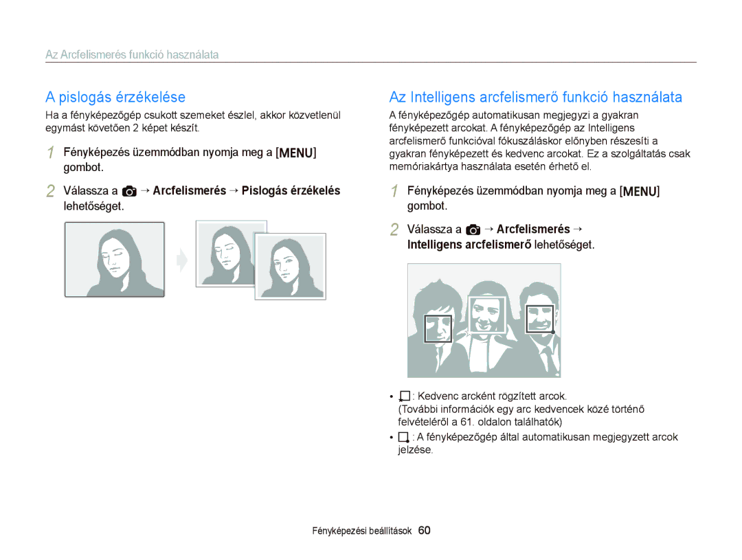 Samsung EC-ST76ZZFPSE1, EC-ST76ZZFPBE1, EC-ST66ZZBPSE3 Pislogás érzékelése, Az Intelligens arcfelismerő funkció használata 