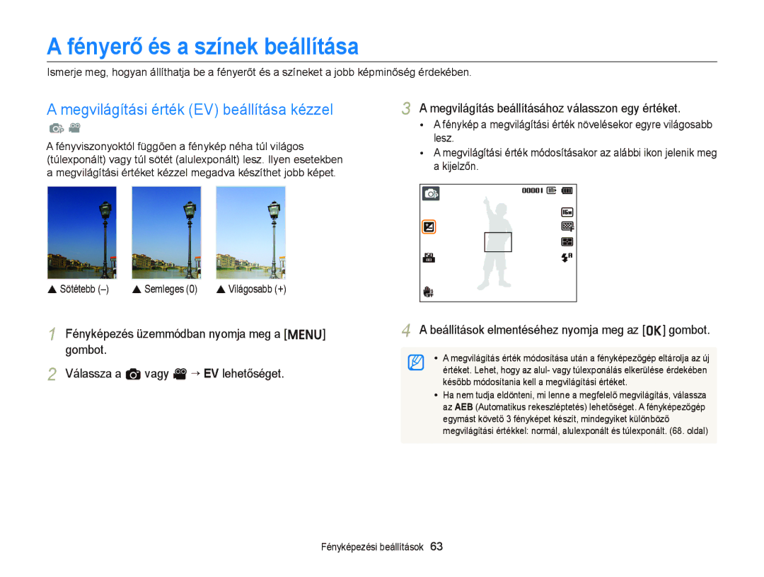 Samsung EC-ST66ZZFPPE3, EC-ST76ZZFPBE1 manual Fényerő és a színek beállítása, Megvilágítási érték EV beállítása kézzel 