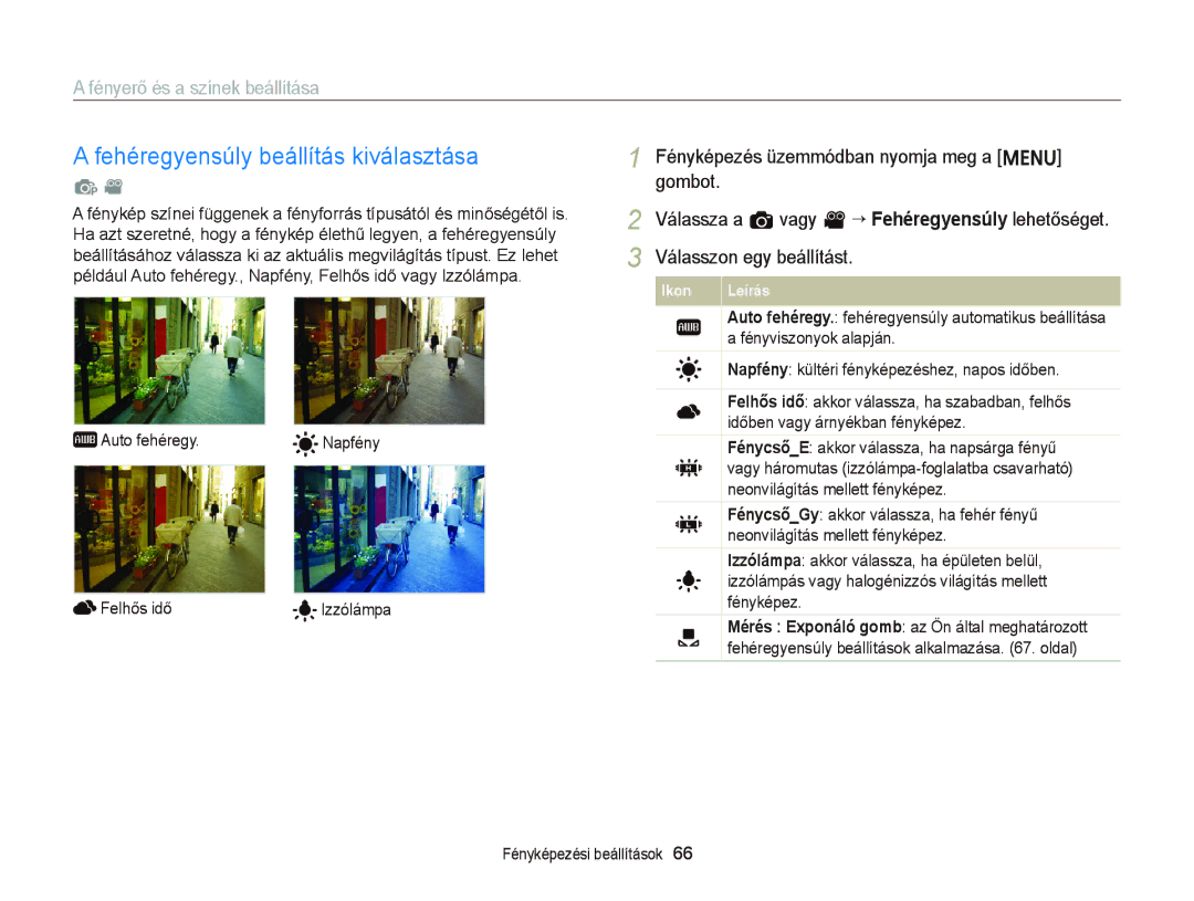 Samsung EC-ST66ZZFPUE3, EC-ST76ZZFPBE1 manual Fehéregyensúly beállítás kiválasztása, Auto fehéregy Napfény Felhős idő 