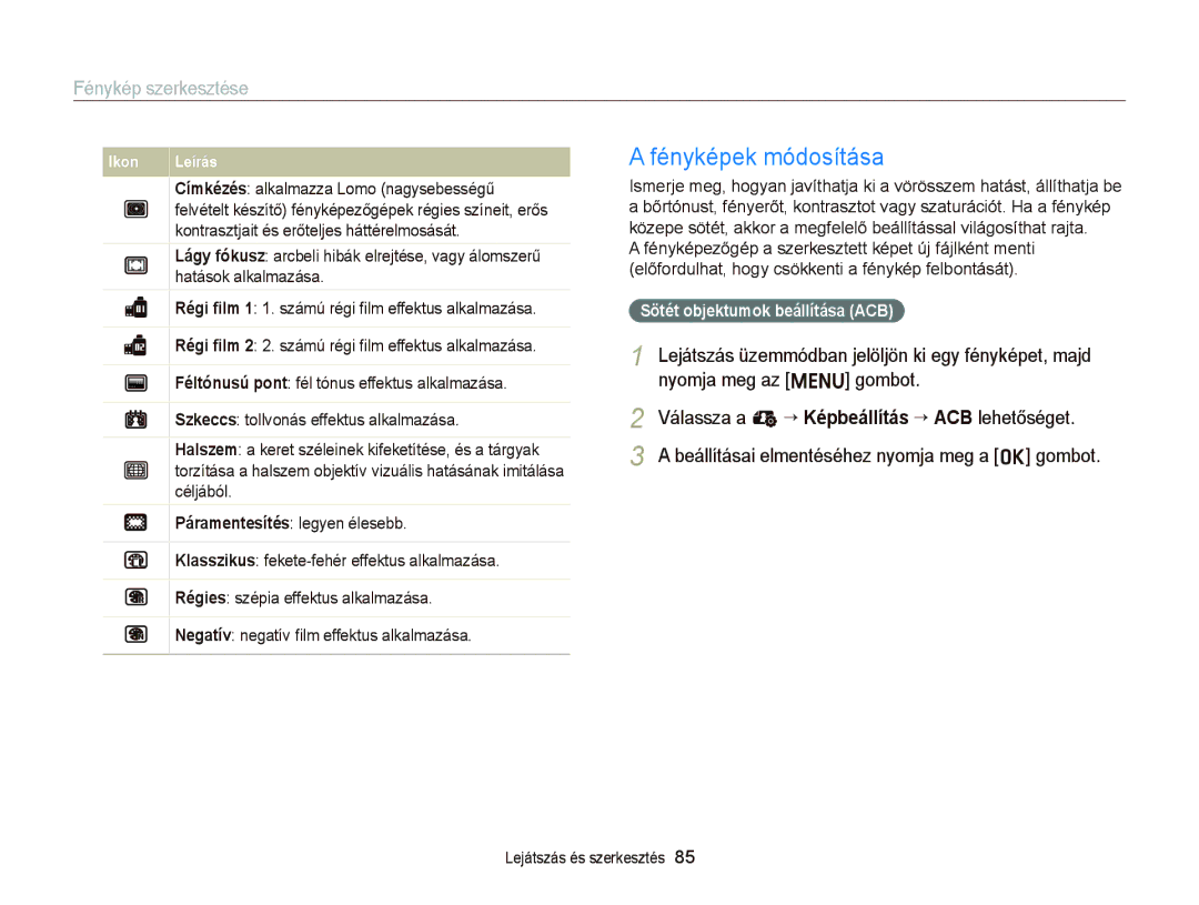 Samsung EC-ST66ZZFPSE3, EC-ST76ZZFPBE1 manual Fényképek módosítása, Nyomja meg az m gombot, Sötét objektumok beállítása ACB 