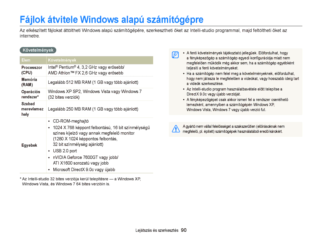 Samsung EC-ST66ZZBPPE2 Fájlok átvitele Windows alapú számítógépre, Követelmények, Intel Pentium 4, 3,2 GHz vagy erősebb 