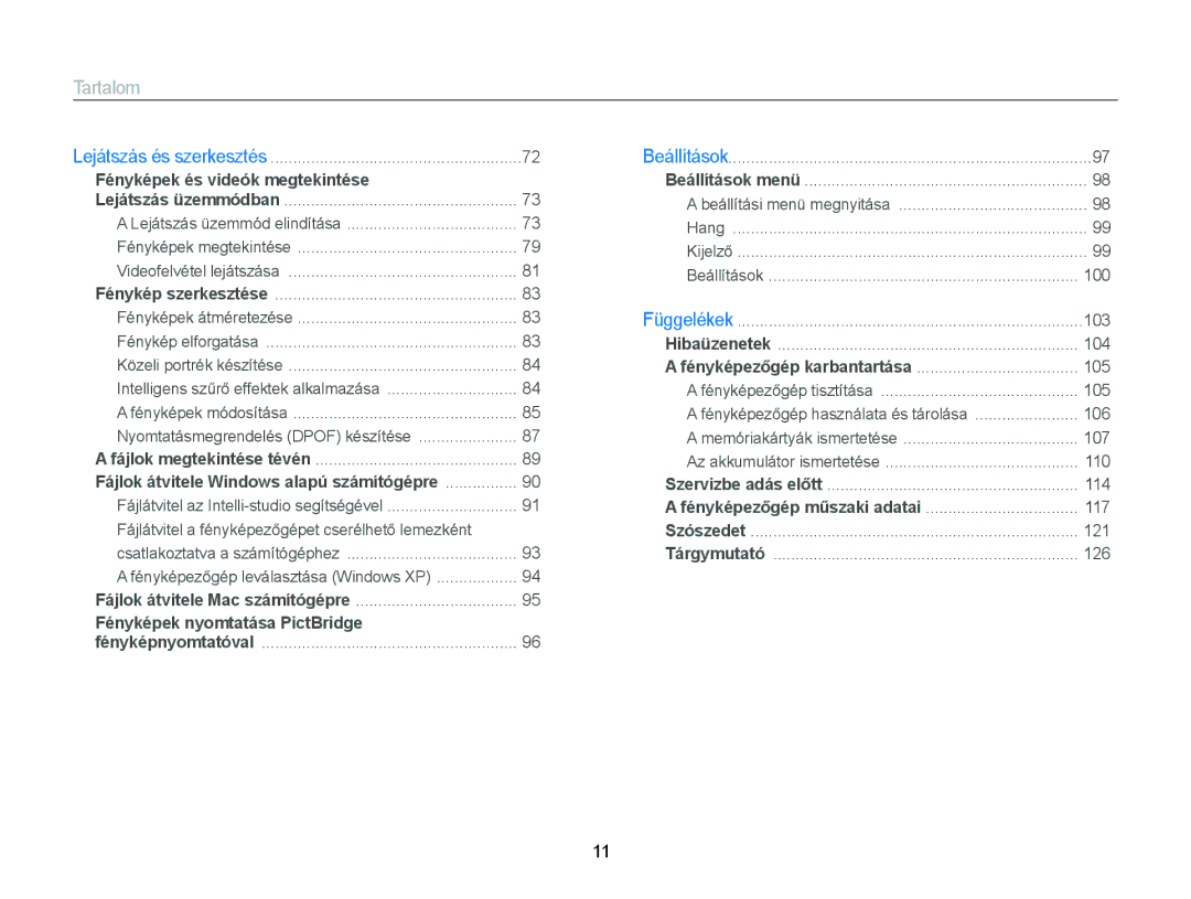 Samsung EC-ST79ZZBPWE2, EC-ST76ZZFPBE1, EC-ST76ZZFPSE1, EC-ST77ZZBPRE3, EC-ST77ZZBPWE3 manual Fényképek és videók megtekintése 