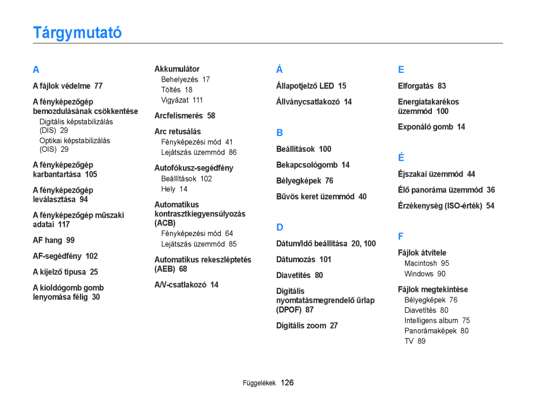 Samsung EC-ST79ZZBPWE2, EC-ST76ZZFPBE1 manual Tárgymutató, Behelyezés Töltés Vigyázat, Beállítások Hely, Macintosh Windows 