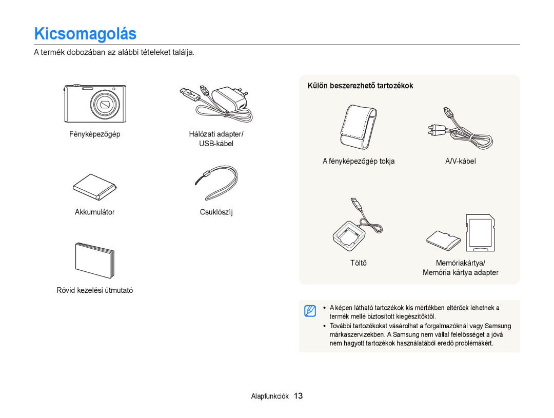 Samsung EC-ST76ZZBPBE2, EC-ST76ZZFPBE1, EC-ST76ZZFPSE1, EC-ST77ZZBPRE3 manual Kicsomagolás, Külön beszerezhető tartozékok 