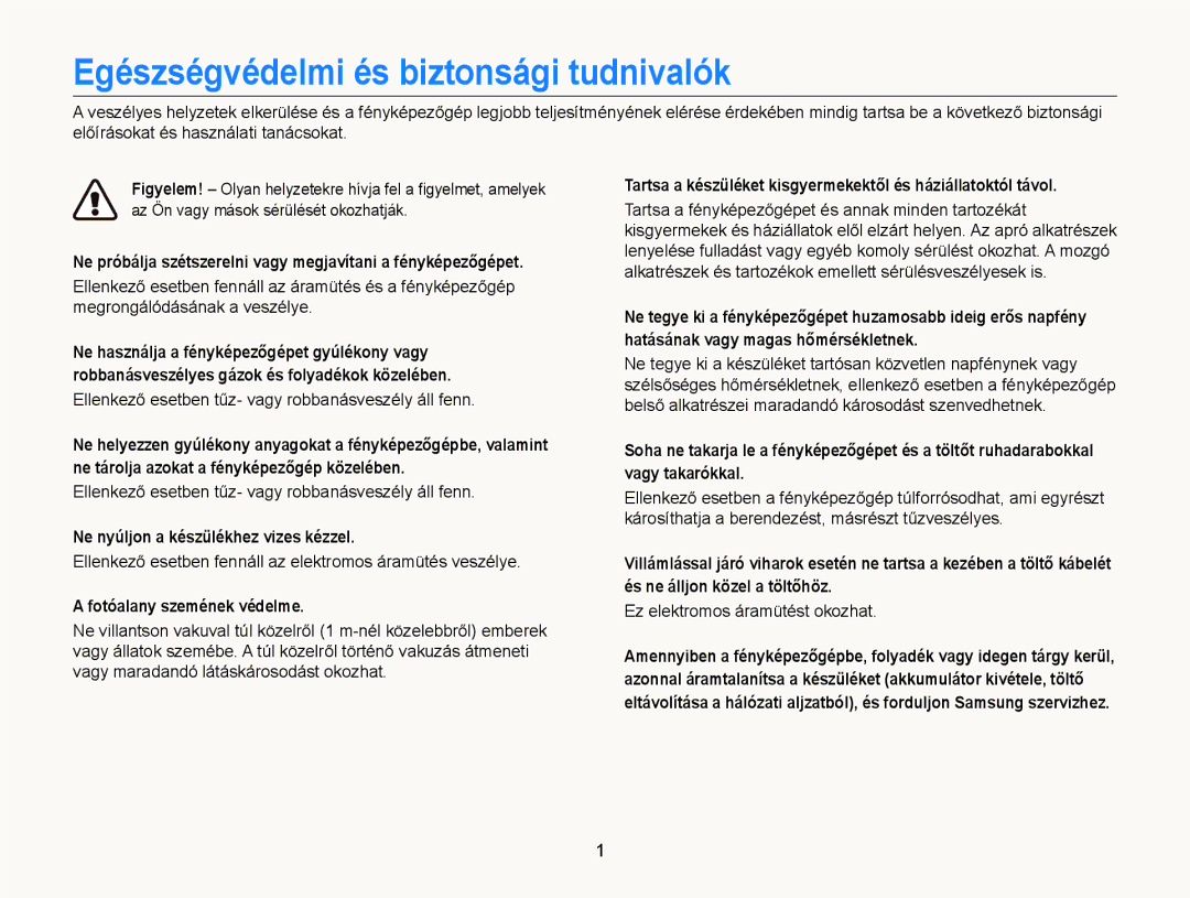 Samsung EC-ST77ZZBPRE3, EC-ST76ZZFPBE1 Egészségvédelmi és biztonsági tudnivalók, Ne nyúljon a készülékhez vizes kézzel 